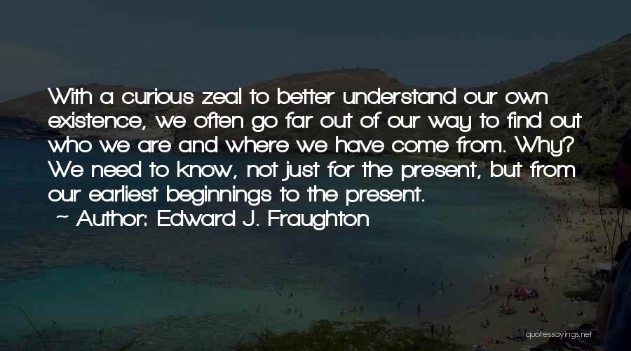 Edward J. Fraughton Quotes 278997