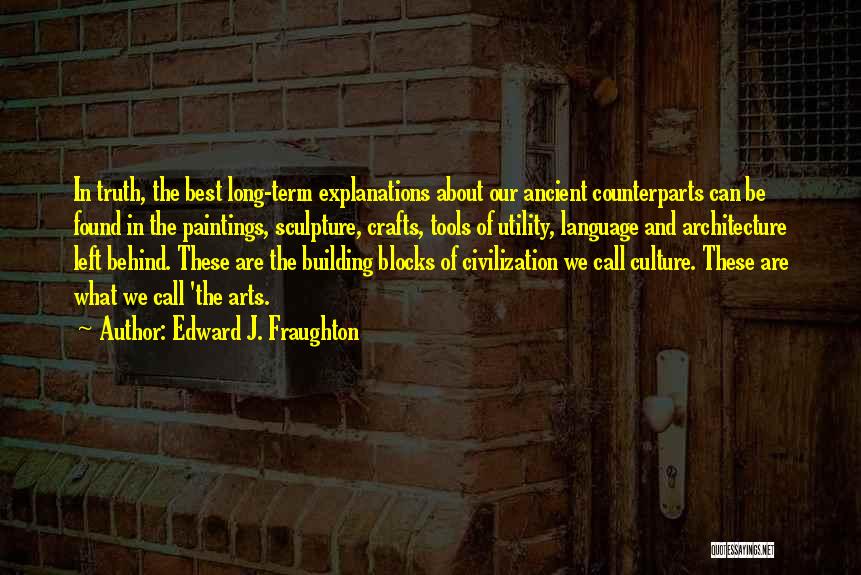 Edward J. Fraughton Quotes 947888