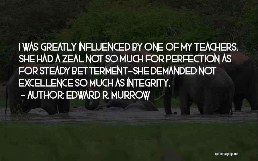 Edward J Murrow Quotes By Edward R. Murrow