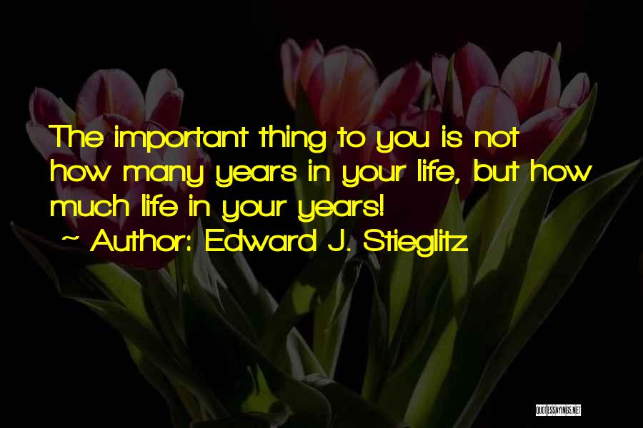 Edward J. Stieglitz Quotes 1191247