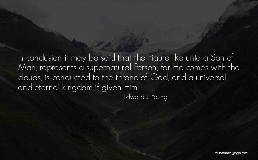 Edward J. Young Quotes 1082701