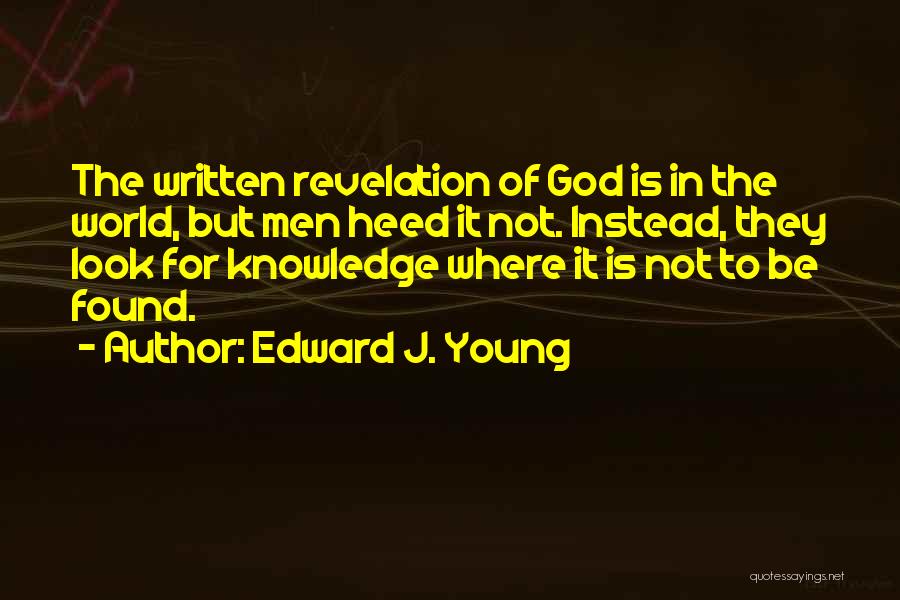 Edward J. Young Quotes 2043250