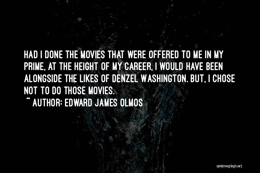 Edward James Olmos Quotes 1280761