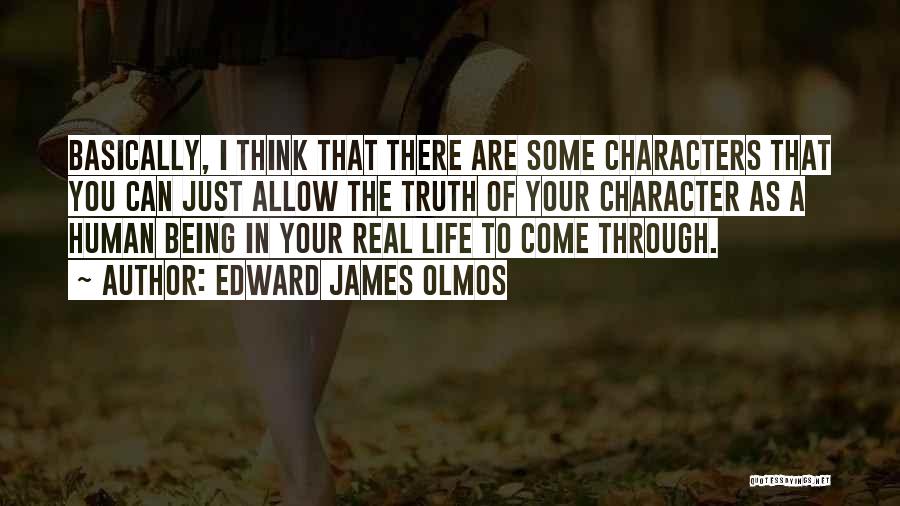 Edward James Olmos Quotes 1394827