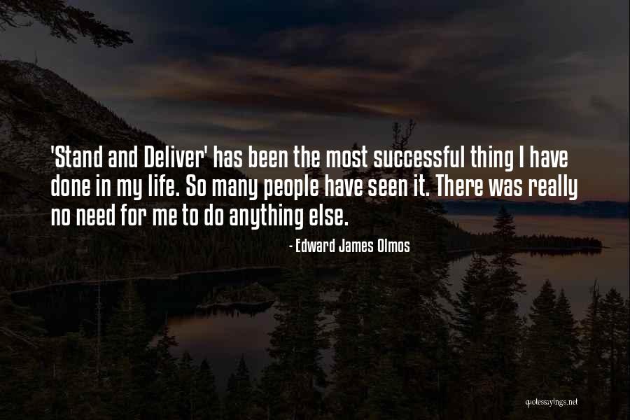 Edward James Olmos Quotes 1676619 Edward James Olmos Quotes 1676619