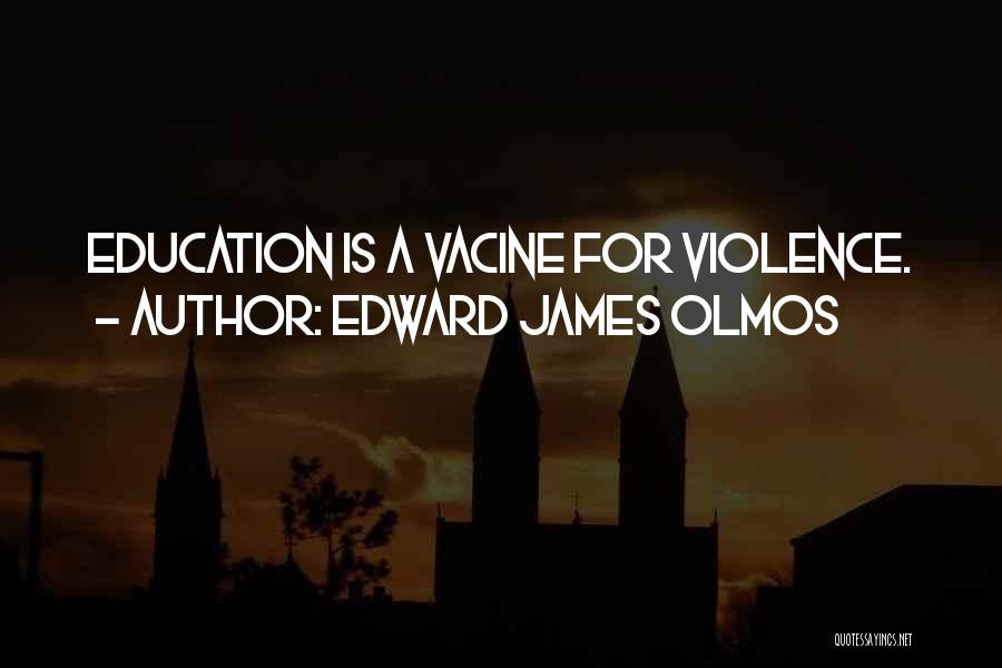 Edward James Olmos Quotes 366421