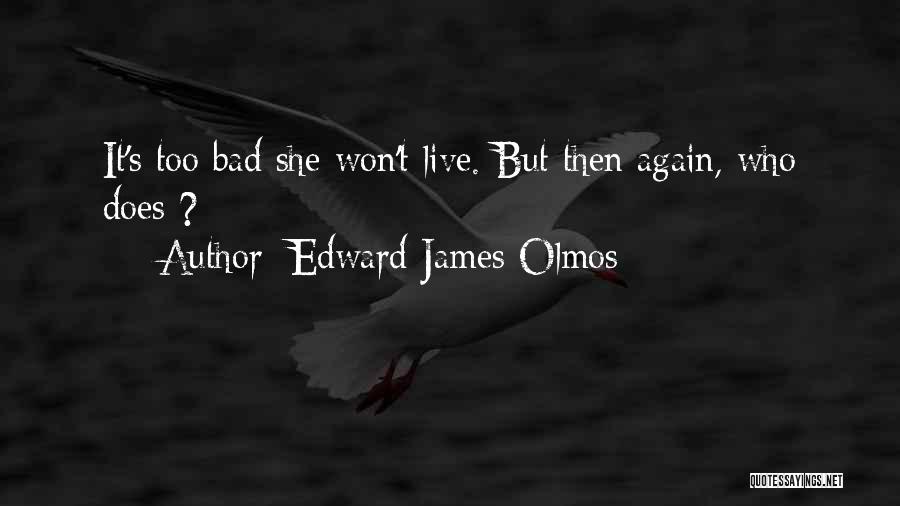 Edward James Olmos Quotes 567643