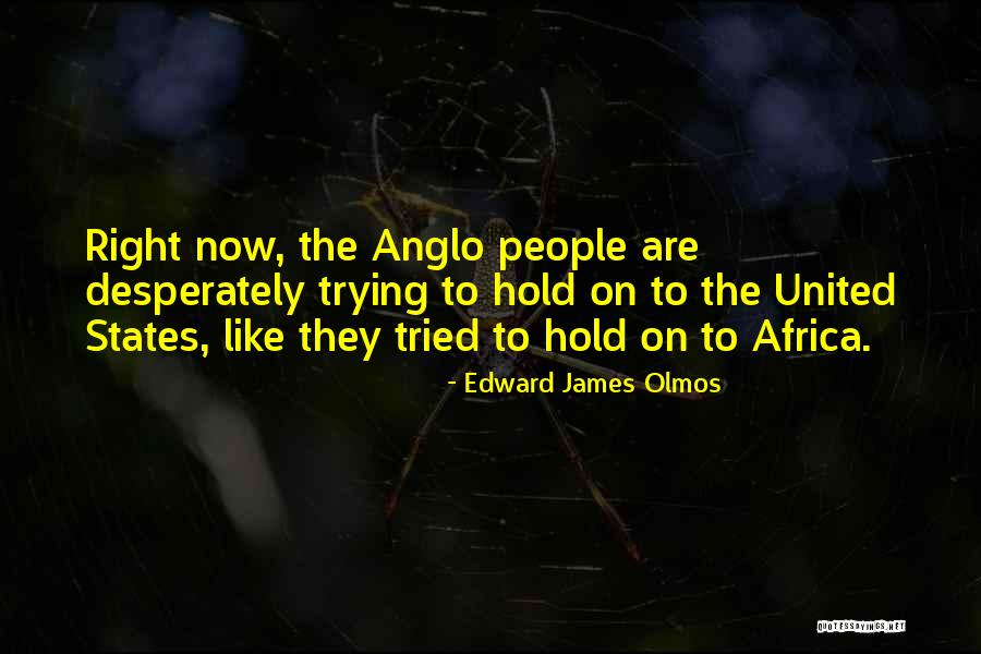 Edward James Olmos Quotes 757444 Edward James Olmos Quotes 757444