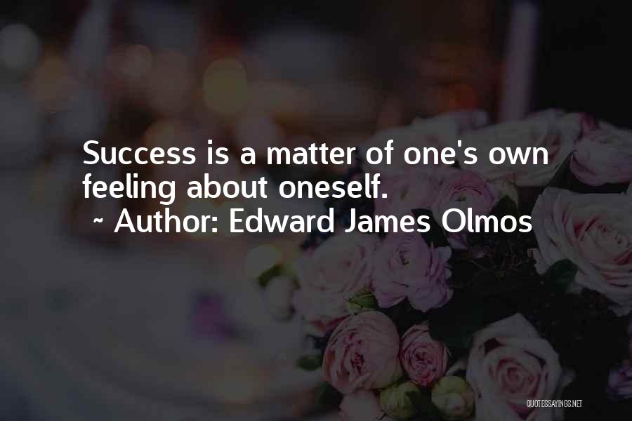 Edward James Olmos Quotes 854839