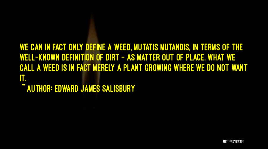 Edward James Salisbury Quotes 1191485