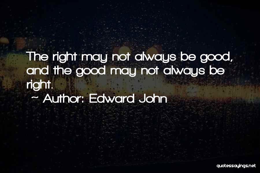 Edward John Quotes 207985