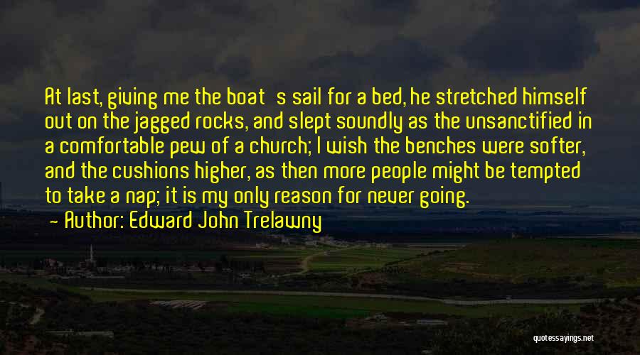 Edward John Trelawny Quotes 1078746