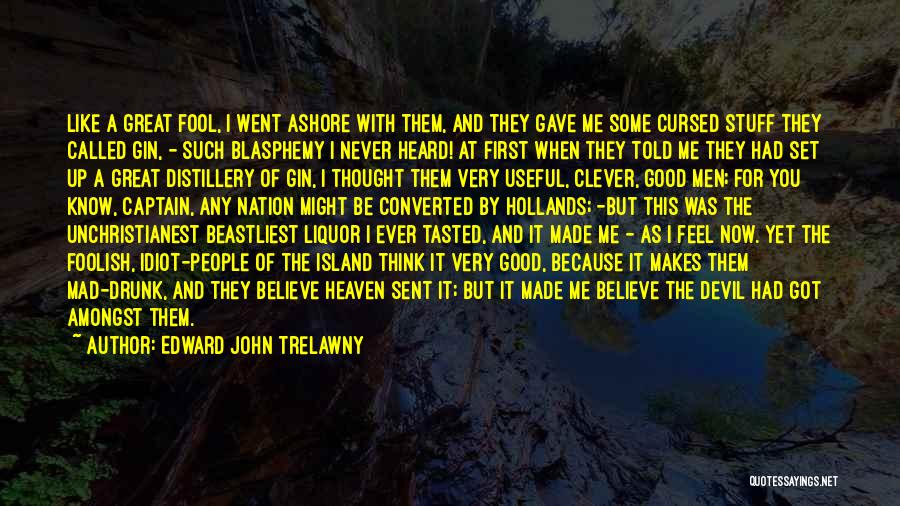 Edward John Trelawny Quotes 769198