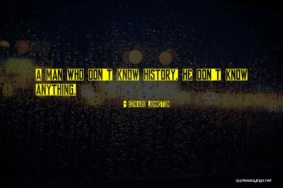 Edward Johnston Quotes 1821321 Edward Johnston Quotes 1821321