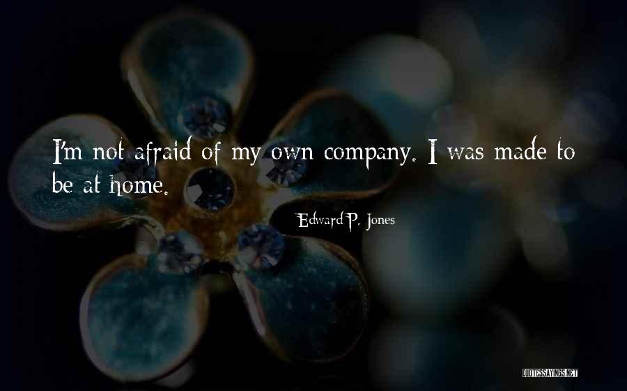 Edward Jones Quotes By Edward P. Jones