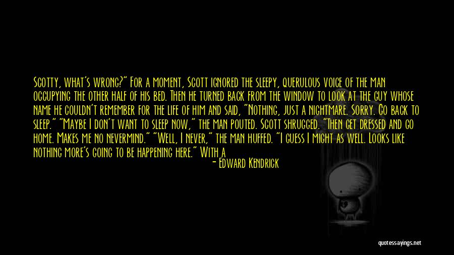 Edward Kendrick Quotes 318115 Edward Kendrick Quotes 318115