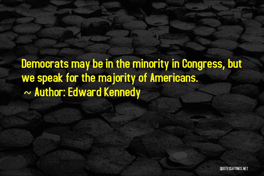 Edward Kennedy Quotes 1059374