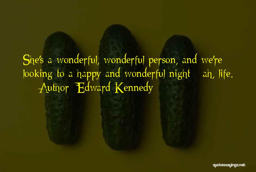 Edward Kennedy Quotes 1260124