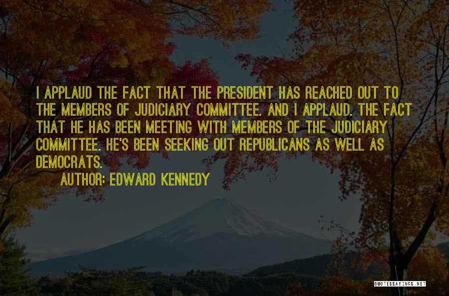Edward Kennedy Quotes 1482032