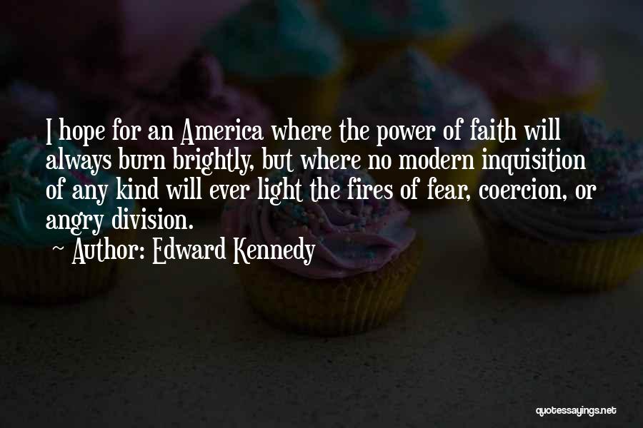 Edward Kennedy Quotes 1661721