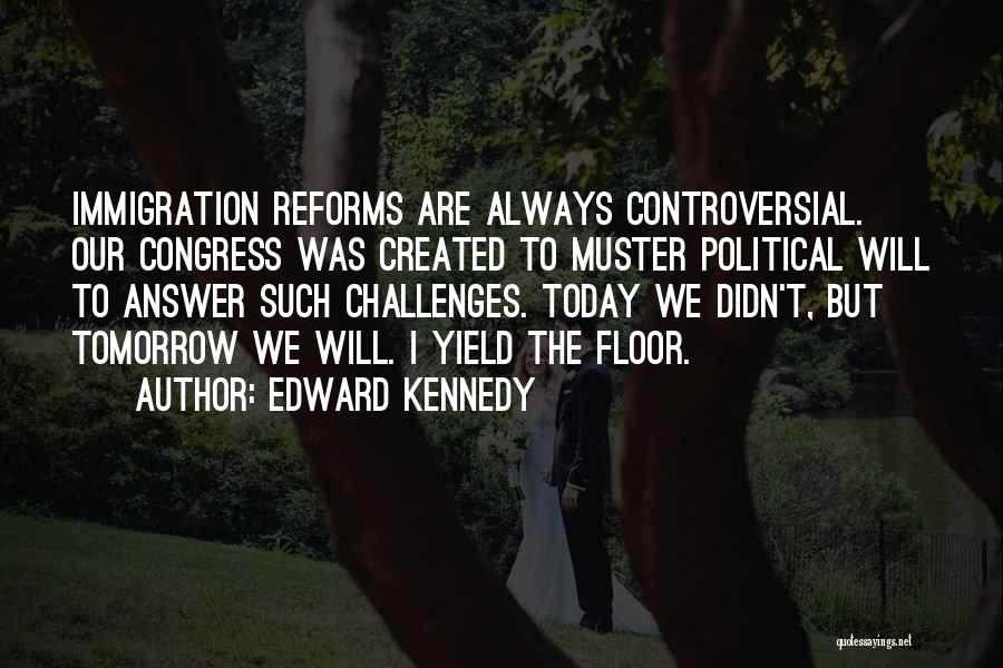 Edward Kennedy Quotes 1775277