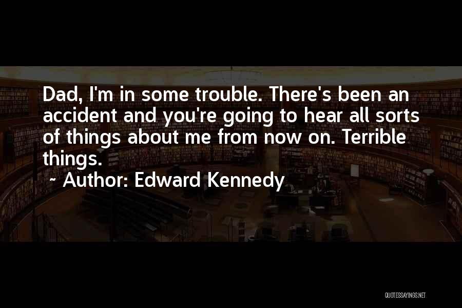 Edward Kennedy Quotes 255435