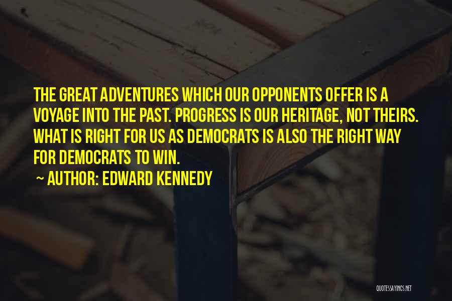 Edward Kennedy Quotes 351702