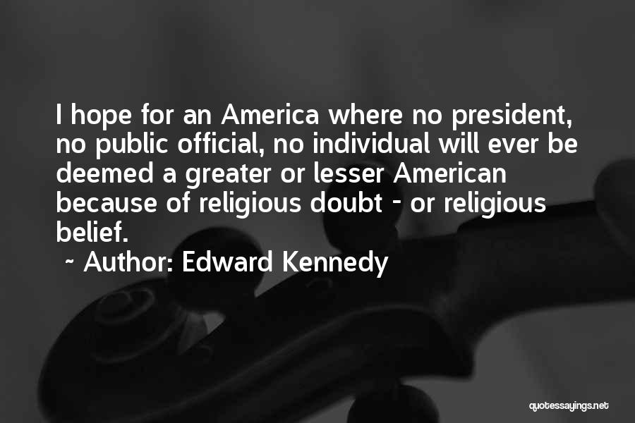 Edward Kennedy Quotes 525867