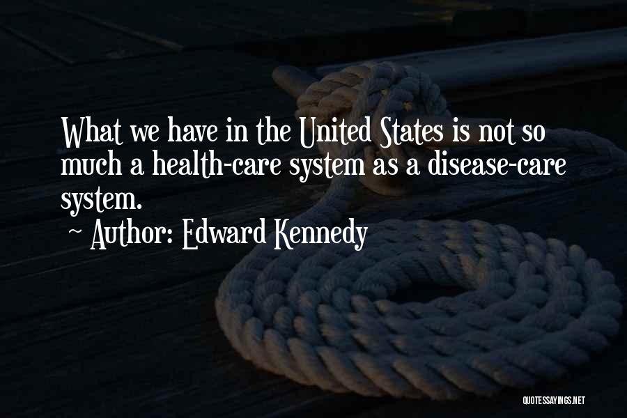 Edward Kennedy Quotes 541297