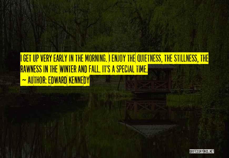 Edward Kennedy Quotes 641712