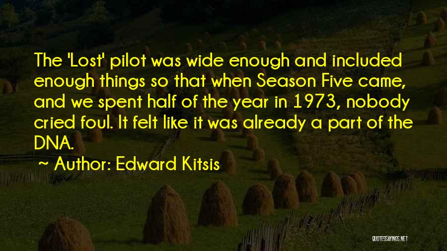 Edward Kitsis Quotes 2238494