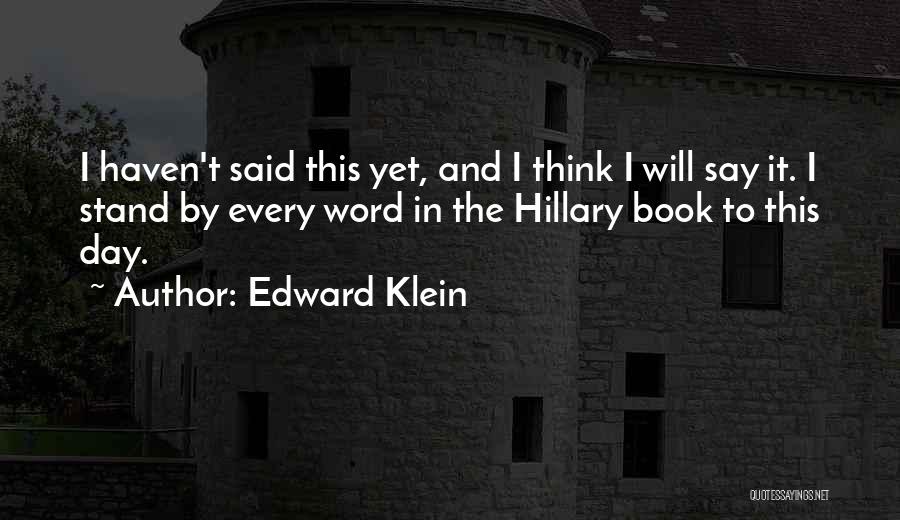 Edward Klein Quotes 2211248