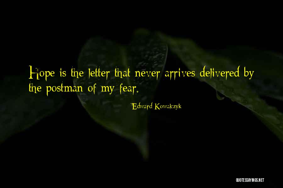 Edward Kowalczyk Quotes 1502712