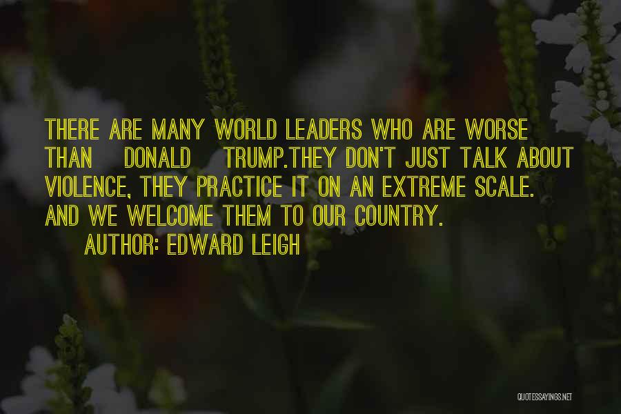 Edward Leigh Quotes 1355350