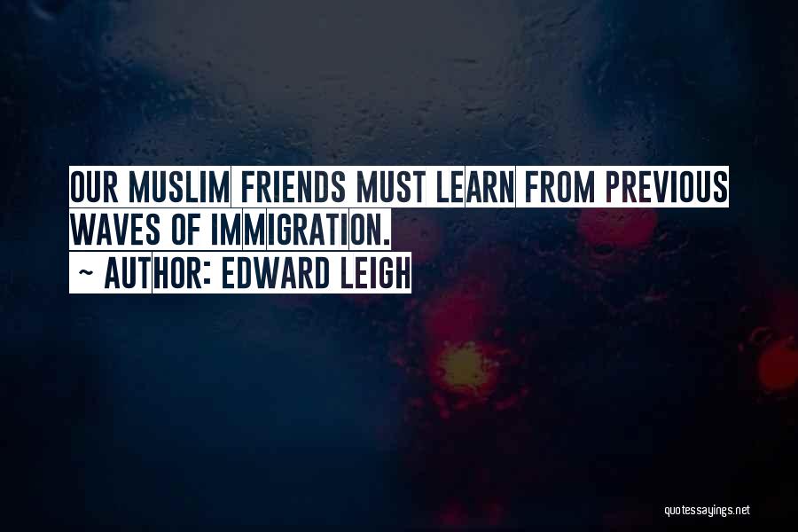 Edward Leigh Quotes 663991