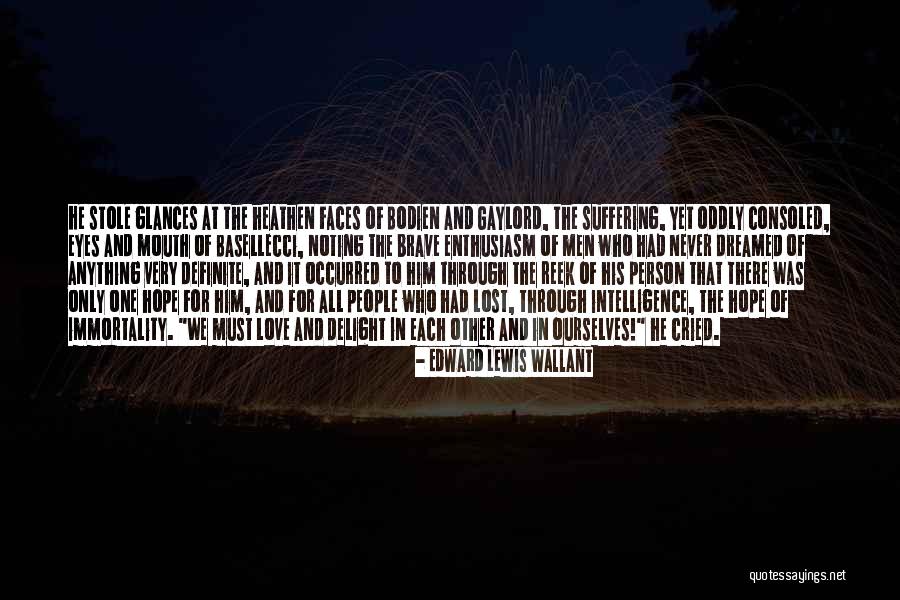 Edward Lewis Wallant Quotes 2093465 Edward Lewis Wallant Quotes 2093465