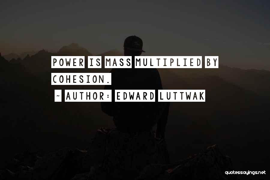 Edward Luttwak Quotes 1208906
