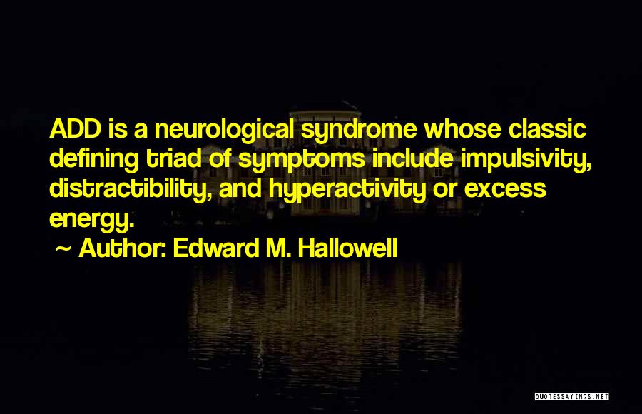 Edward M. Hallowell Quotes 107663