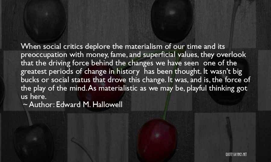 Edward M. Hallowell Quotes 134256