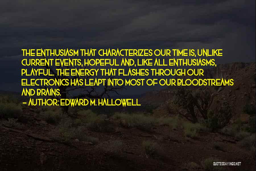 Edward M. Hallowell Quotes 1486505