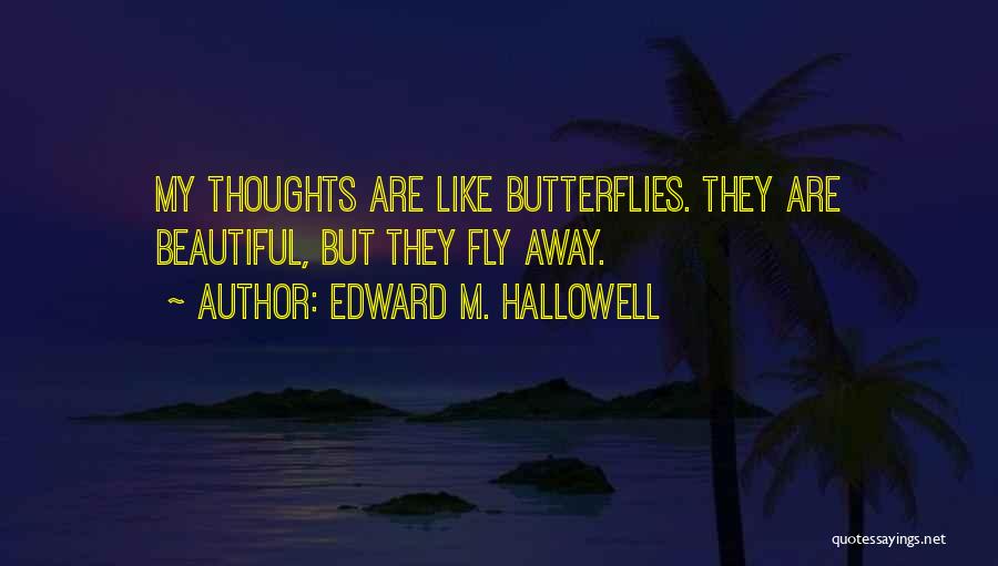 Edward M. Hallowell Quotes 1503907