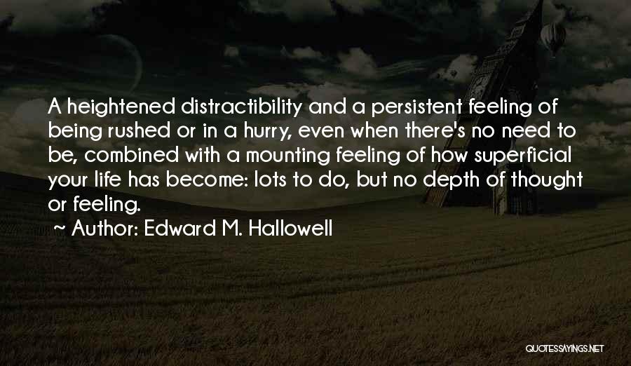 Edward M. Hallowell Quotes 1857810