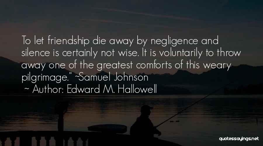 Edward M. Hallowell Quotes 1878886