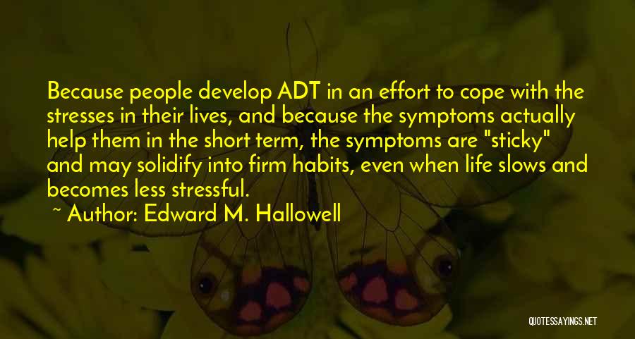 Edward M. Hallowell Quotes 2206855