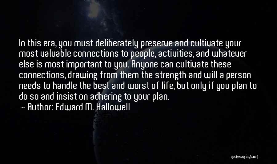 Edward M. Hallowell Quotes 2213600