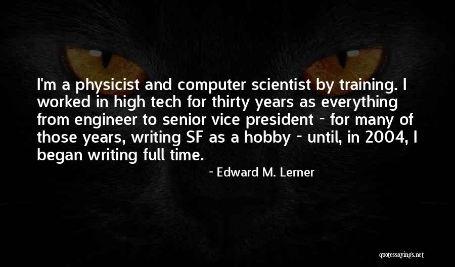 Edward M. Lerner Quotes 2077182