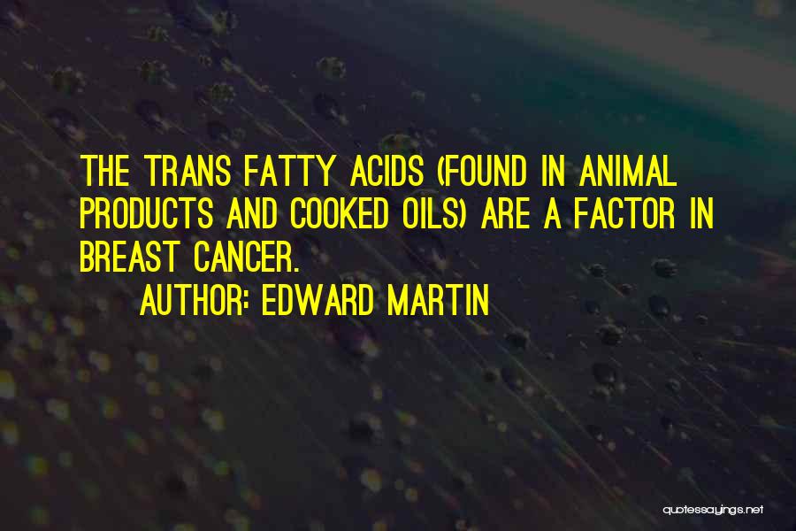 Edward Martin Quotes 1169089