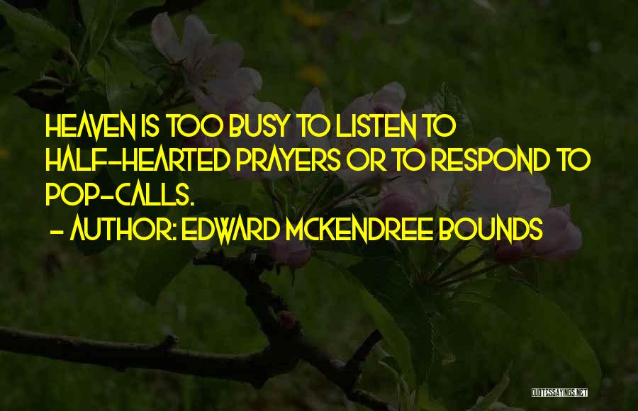Edward McKendree Bounds Quotes 1061580