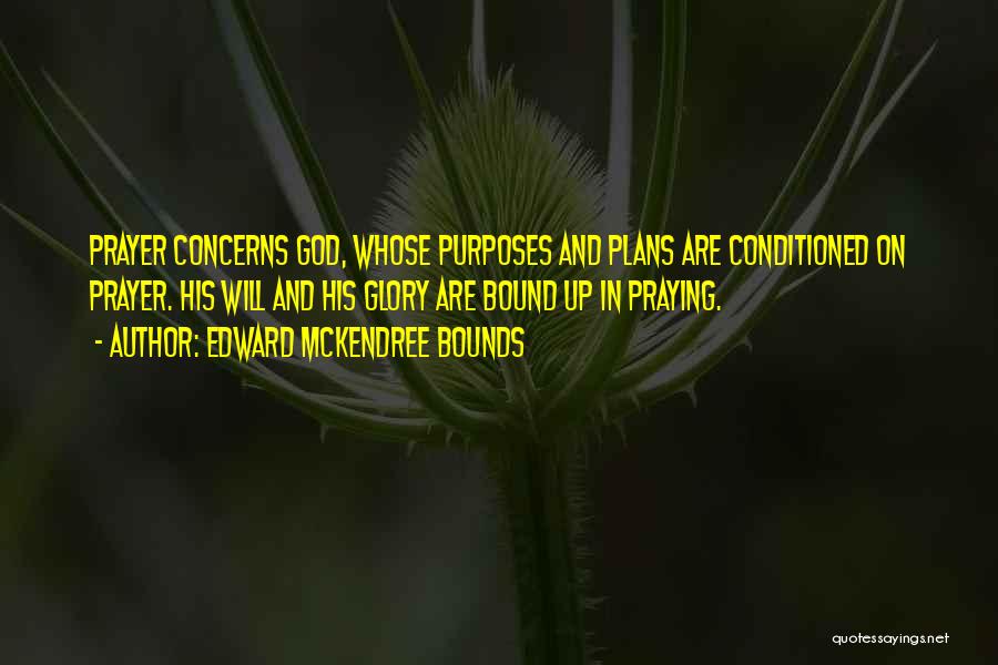 Edward McKendree Bounds Quotes 1083510