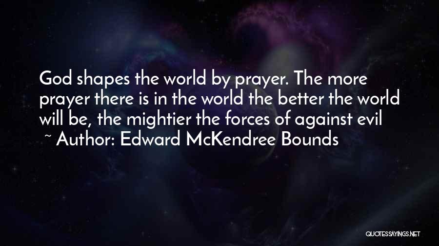 Edward McKendree Bounds Quotes 1161821